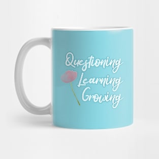 Questioning, Learning, Growing | Pink Green White | Soft Blue Mug